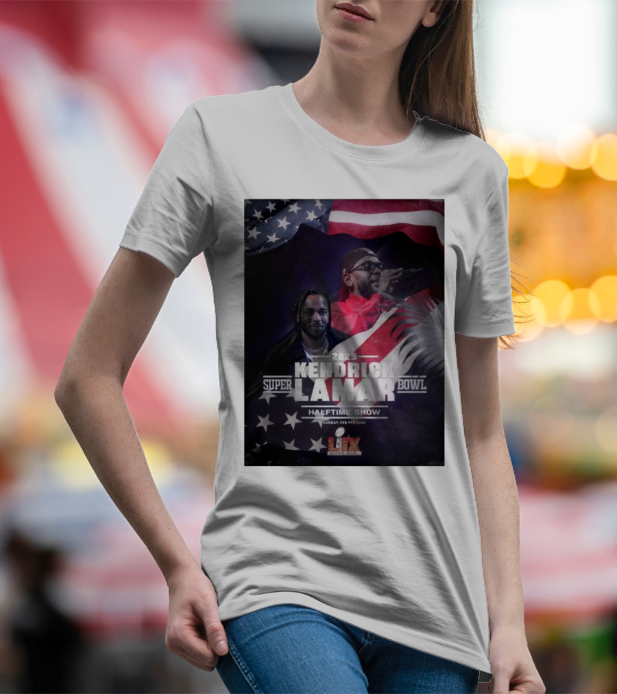 Kendrick Lamar 2025 Super Bowl Halftime Show Sunday Feb 9th 2025 NFL On FOX T-Shirt