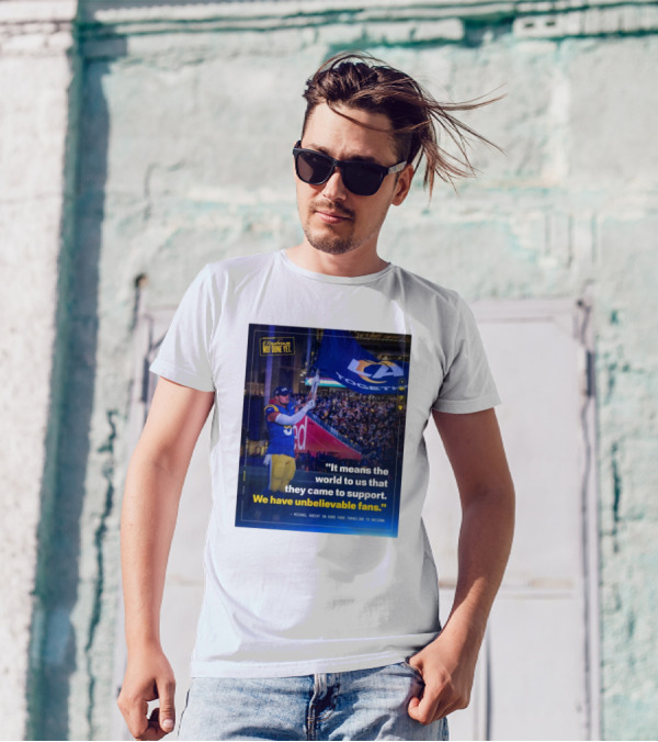 Los Angeles Rams Unbelievable Fans Michael Hoecht Quote On Support And Togetherness T-Shirt