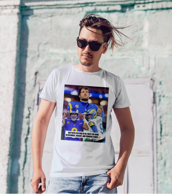 Matthew Stafford's 19-3 Record With Los Angeles Rams In December To February Games T-Shirt