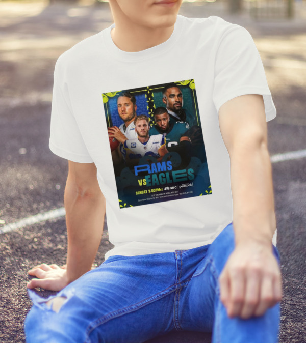 Rams Vs Eagles Sunday 3:00PM MT On NBC And Peacock T-Shirt
