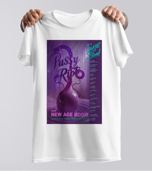 Pussy Riot Sweat And Blood Tour February 2025 With New Age Doom European Dates T-Shirt
