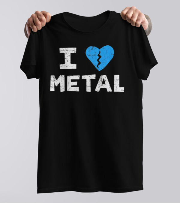 I Love Metal Broken Heart Blue Distressed Text T-Shirt