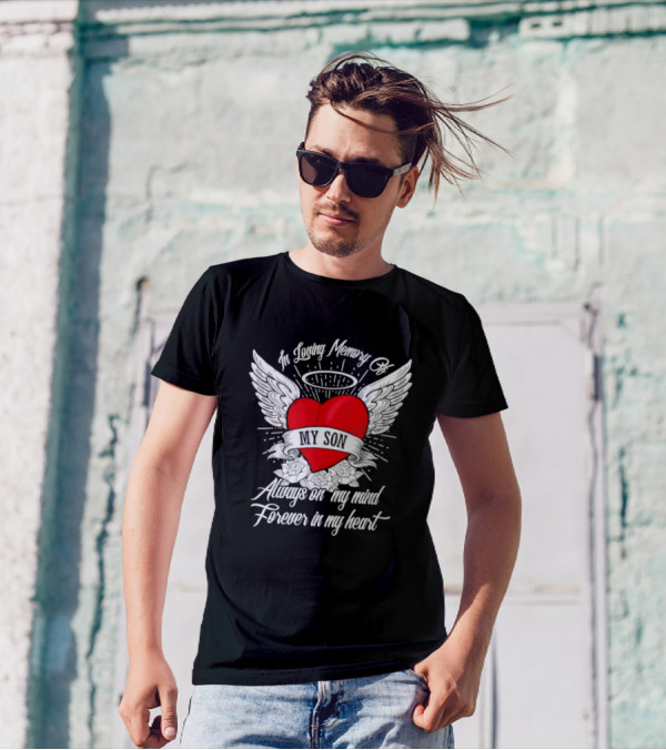 In Loving Memory Of My Son Always On My Mind Forever In My Heart Winged Heart Halo T-Shirt