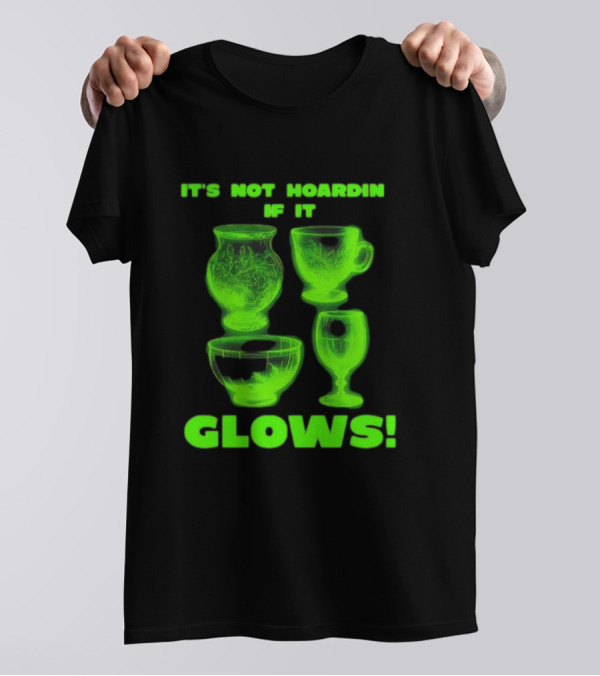 It’s Not Hoarding If It Glows Neon Glassware Collection T-Shirt