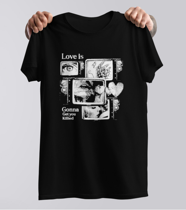 Love Is Gonna Get You Killed Eyes And Heart Panels T-Shirt