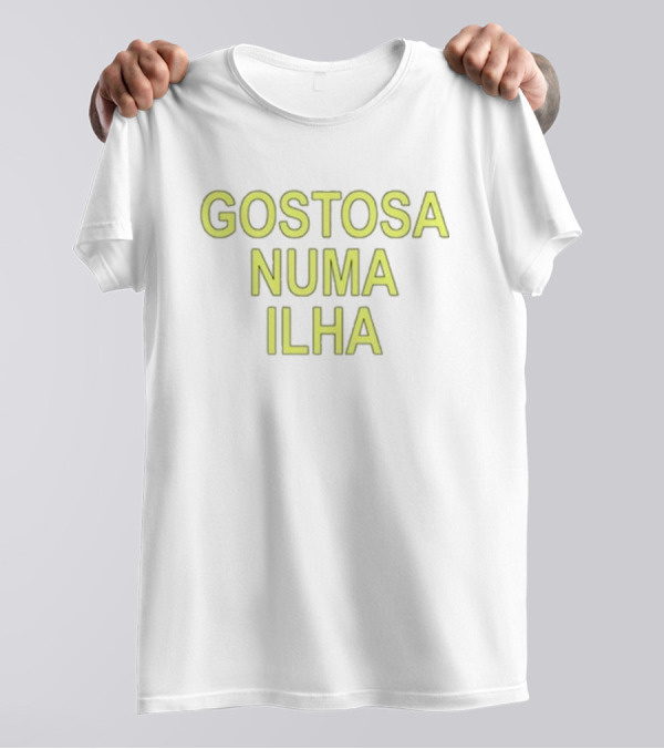 Gostosa Numa Ilha Green Bold Text T-Shirt