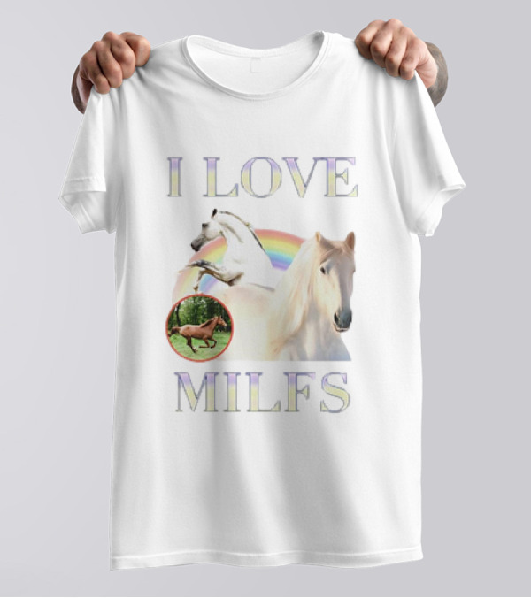 I Love MILFS Horses Rainbow Design T-Shirt