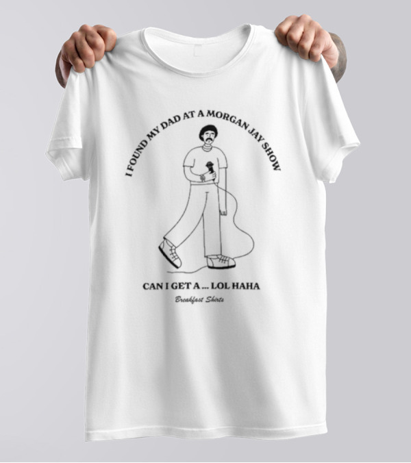 I Found My Dad At A Suspicious Morgan Jay Show 9 30 Club Washington D.C October 6 2023 T-Shirt
