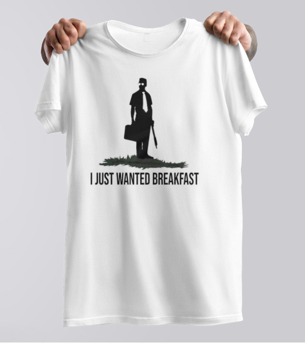 I Just Wanted Breakfast Man With Baseball Bat And Briefcase T-Shirt