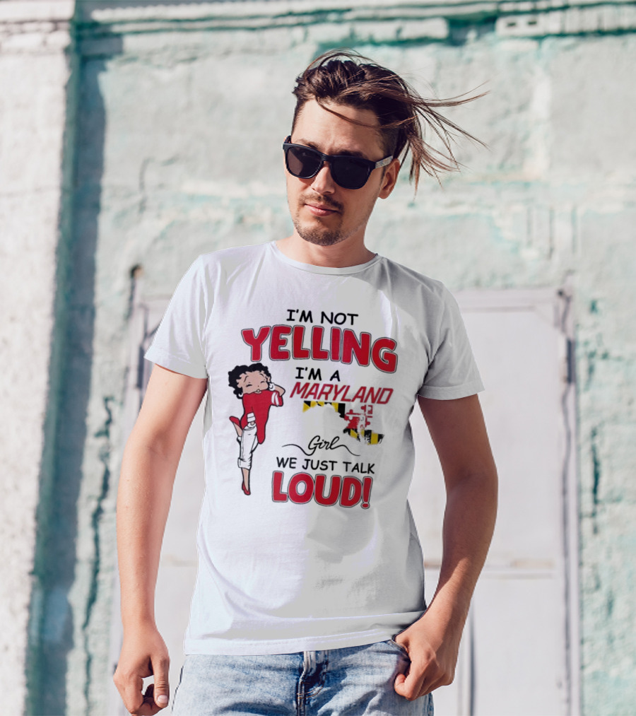 Yelling Maryland Loud Betty Boop Style Energetic Mood T-Shirt