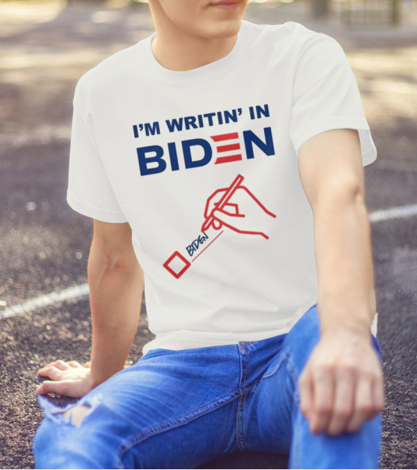 I’m Writin’ In Biden With Red Hand Drawing And Pen Icon T-Shirt
