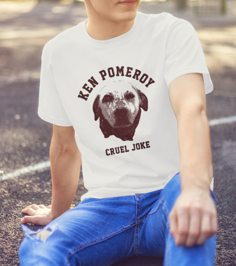 Ken Pomeroy Cruel Joke Dog Face Design T-Shirt