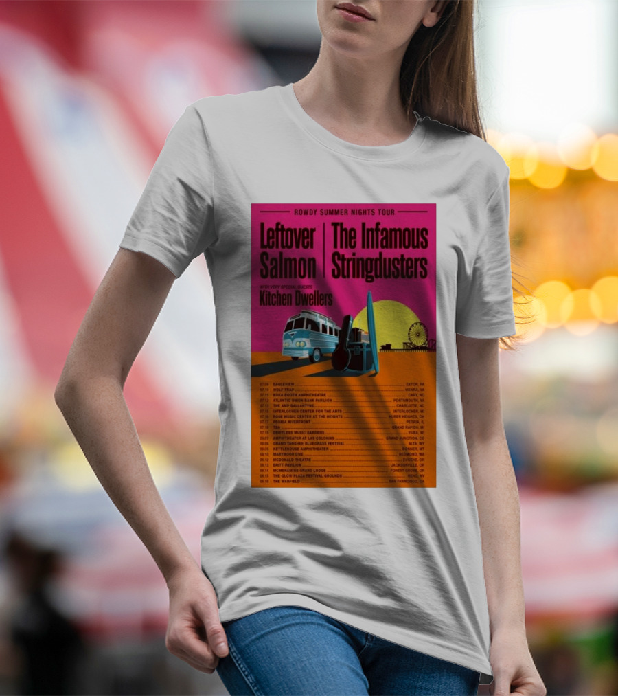 Rowdy Summer Nights Tour 2025 Leftover Salmon The Infamous Stringdusters Kitchen Dwellers Events And Locations T-Shirt