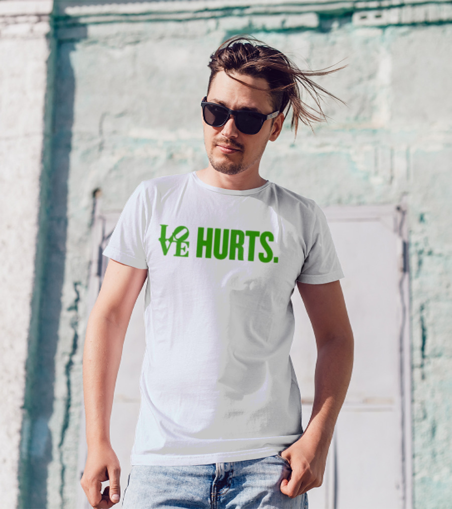 Love Hurts Kelly Green Text Bold Lettering T-Shirt