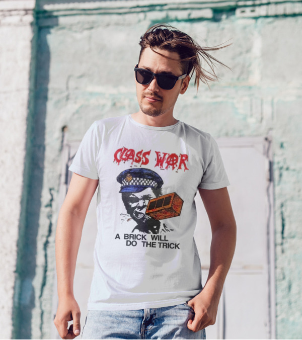 Class War A Brick Will Do The Trick Policeman Symbol T-Shirt