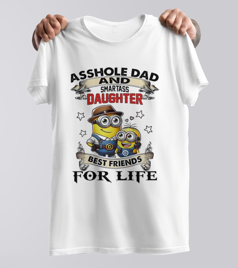 Minions Trouble Maker Asshole Dad Smartass Daughter Fun Teamup T-Shirt