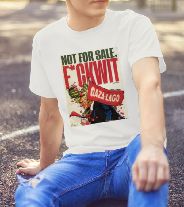 Nordacious Not For Sale F*ckwit Gaza-Lago T-Shirt