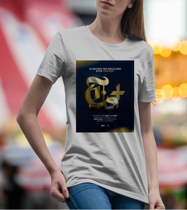 Notre Dame Fighting Irish Tribune+ Go Beyond The Headlines Football Helmet T-Shirt