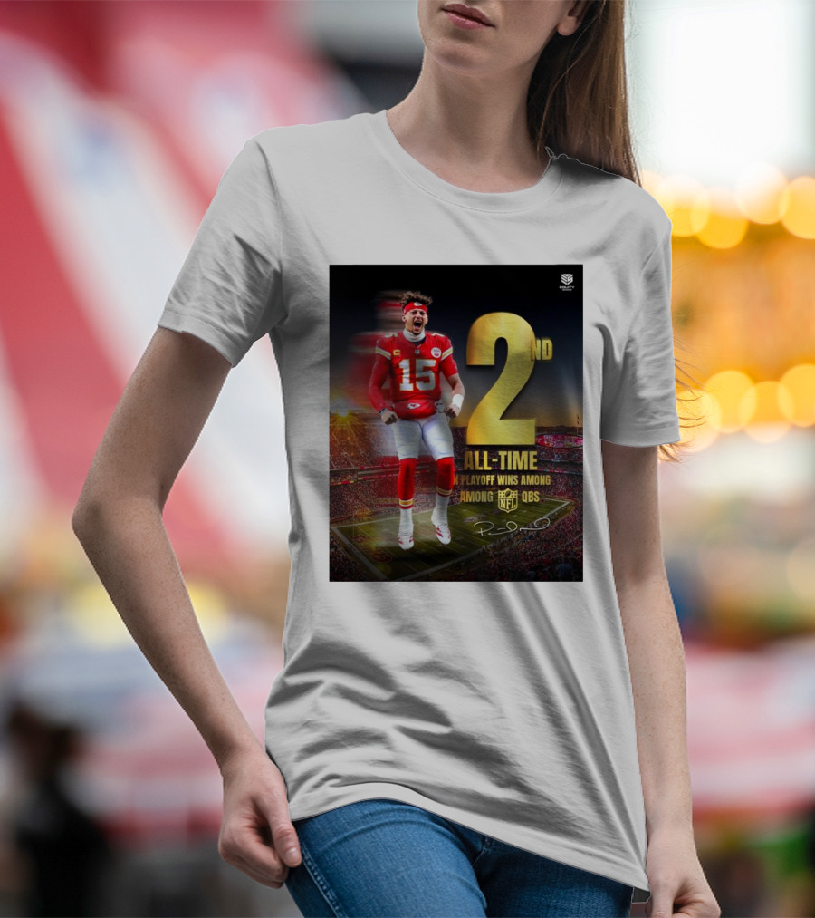 Patrick Mahomes II Kansas City Chiefs 2nd All-Time In NFL Playoff Wins Among QBs T-Shirt
