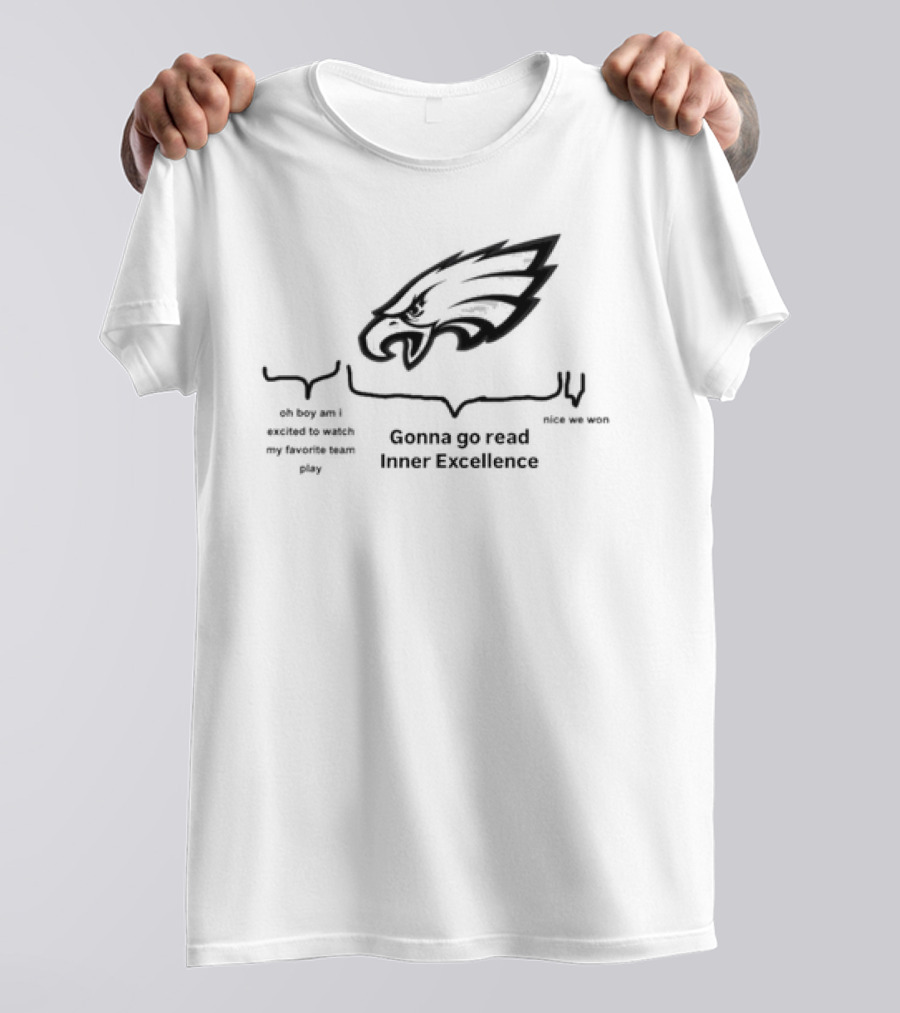 Philadelphia Eagles Gonna Go Read Inner Excellence T-Shirt