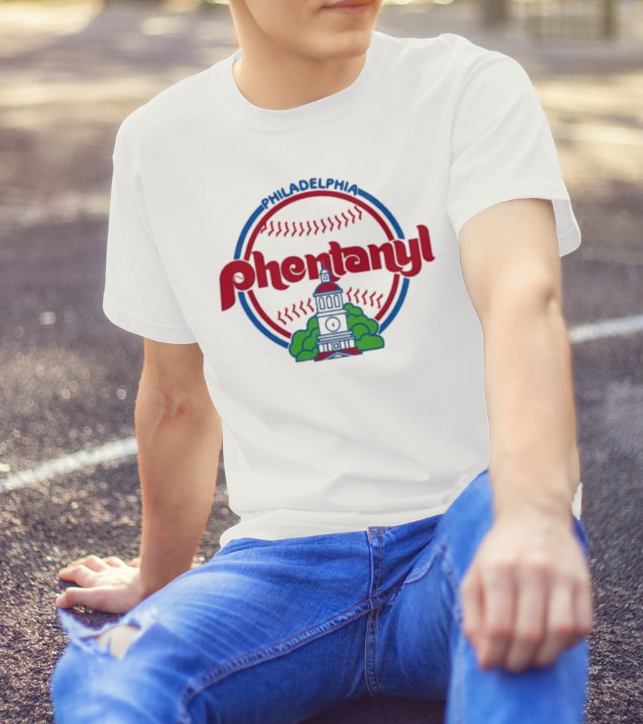 Philadelphia Phillies Fentanyl T-Shirt