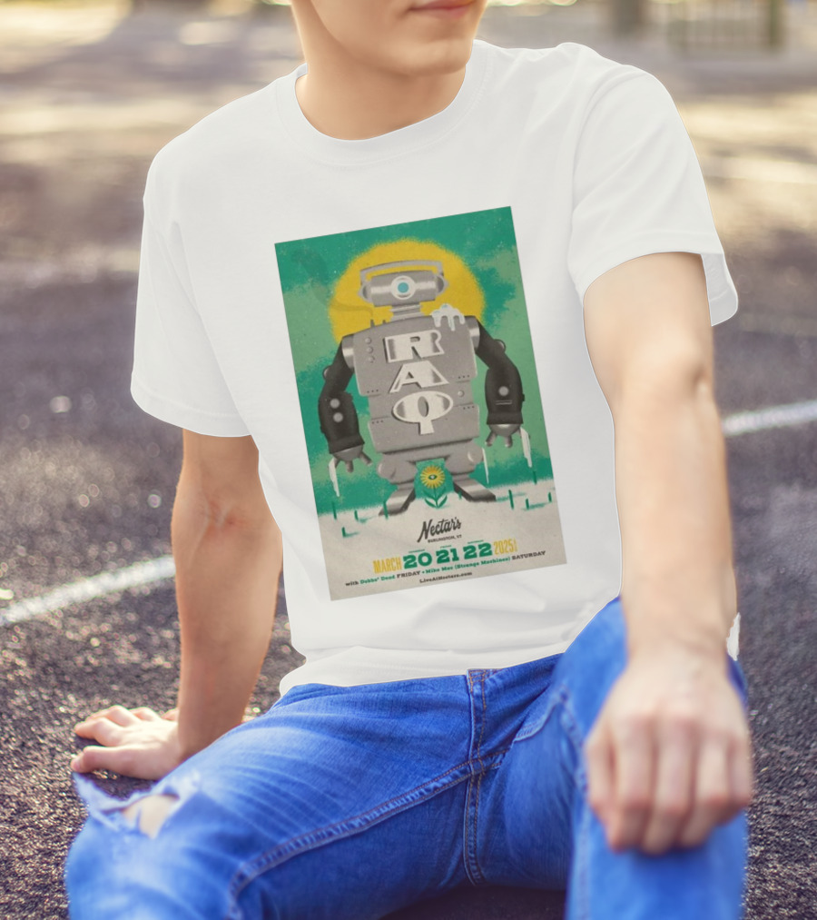 RAQ Live At Nectar's Burlington VT March 20-22 2025 Robot Design T-Shirt