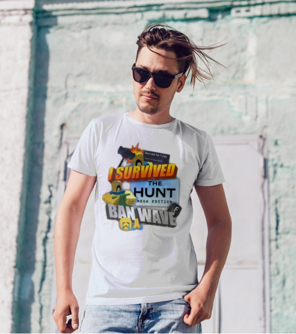 I Survived The Hunt Mega Edition Ban Wave Banned For 1 Day Roblox 2025 T-Shirt