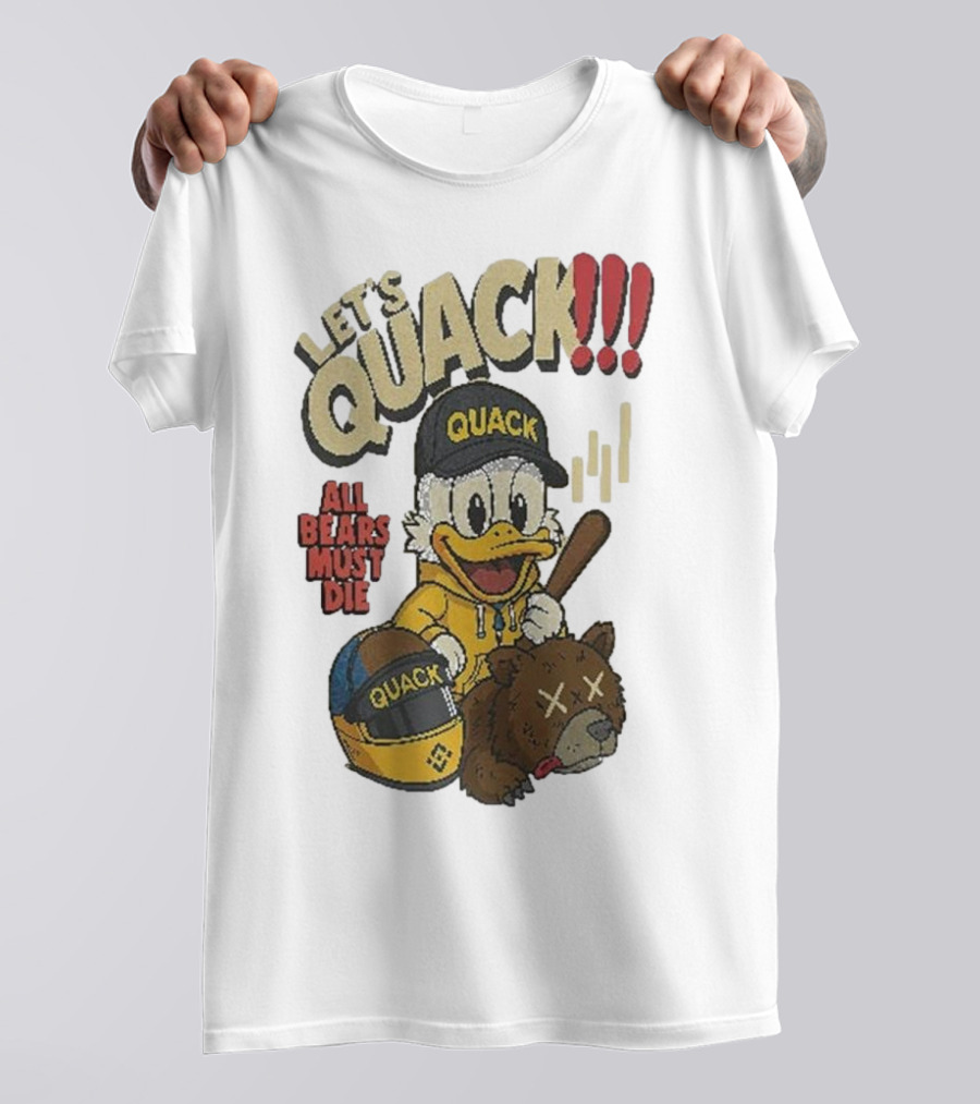Let's Quack All Bears Must Die Quack Helmet And Duck With Bat T-Shirt
