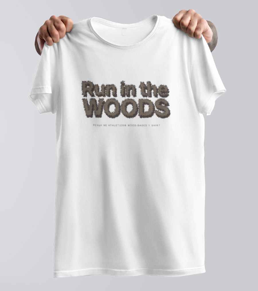 Run In The Woods Peaufine Athletices Wood-based Twig Text T-Shirt
