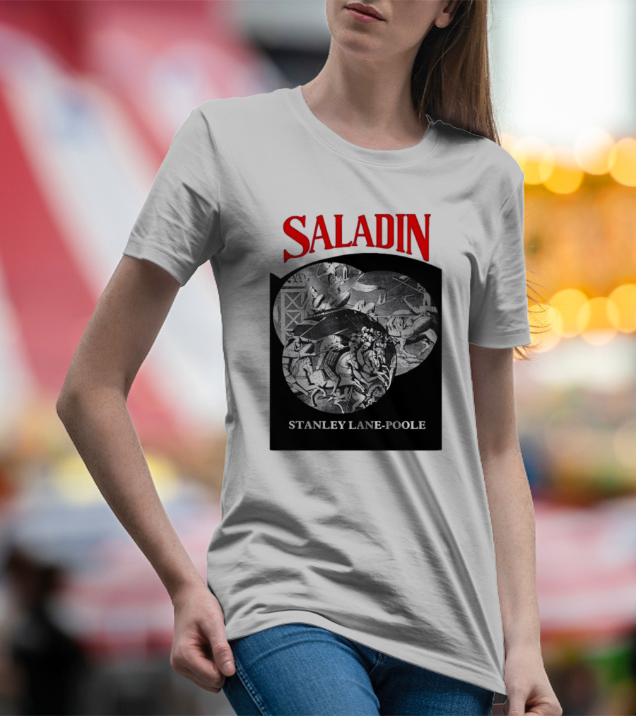 Saladin Stanley Lane-Poole Historical Crusades Battle Art T-Shirt