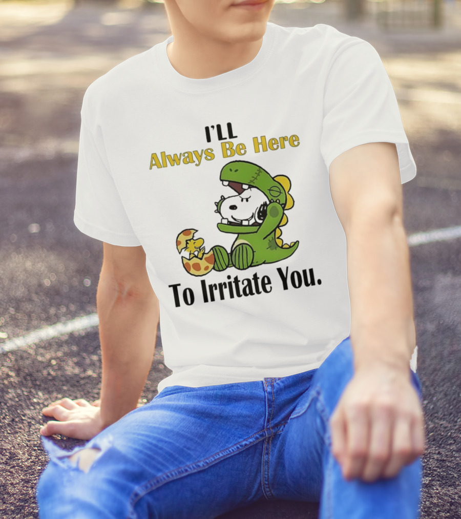 Always Be Here Dinosaur Snoopy Woodstock Egg T-Shirt
