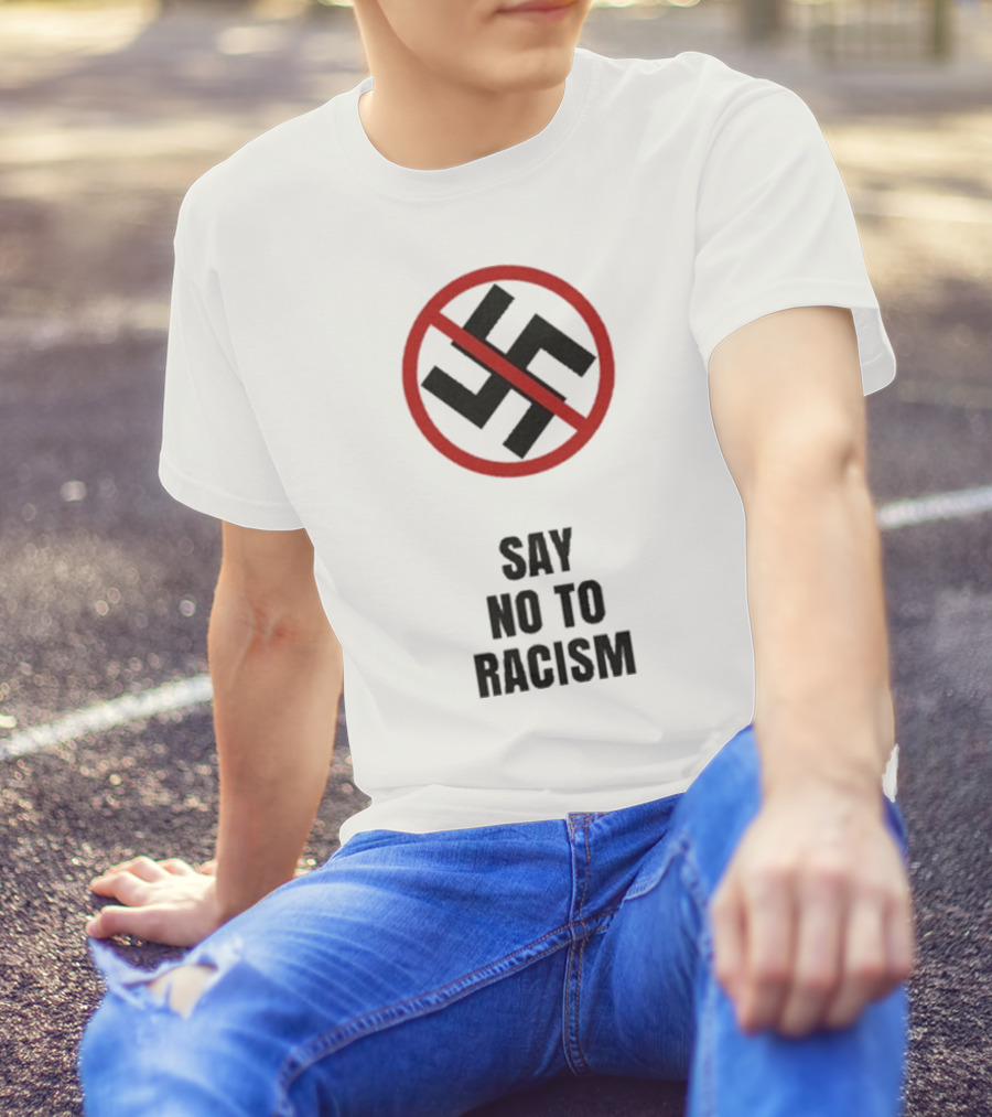Say No To Racism Anti-Swastika Symbol Red Circle Slash T-Shirt