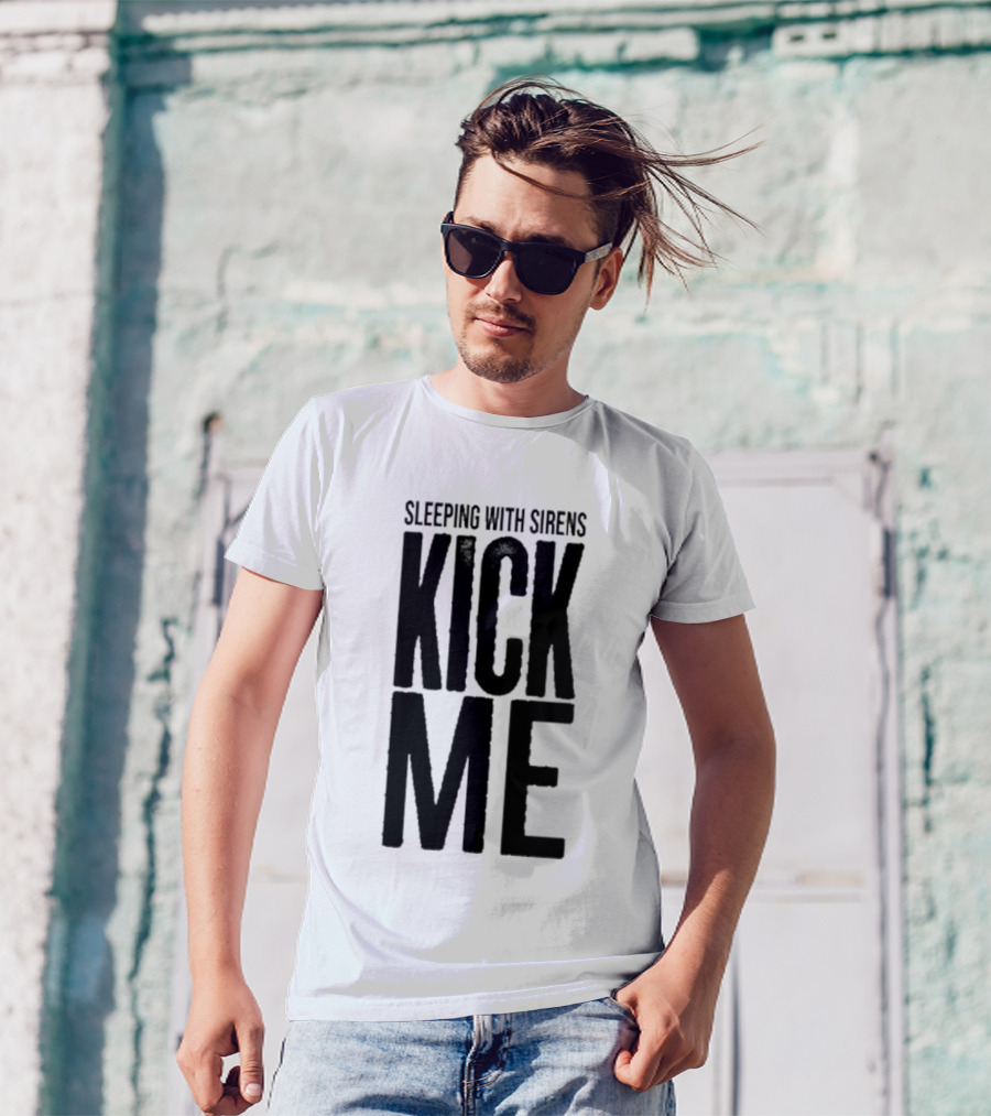 Sleeping With Sirens Kick Me T-Shirt
