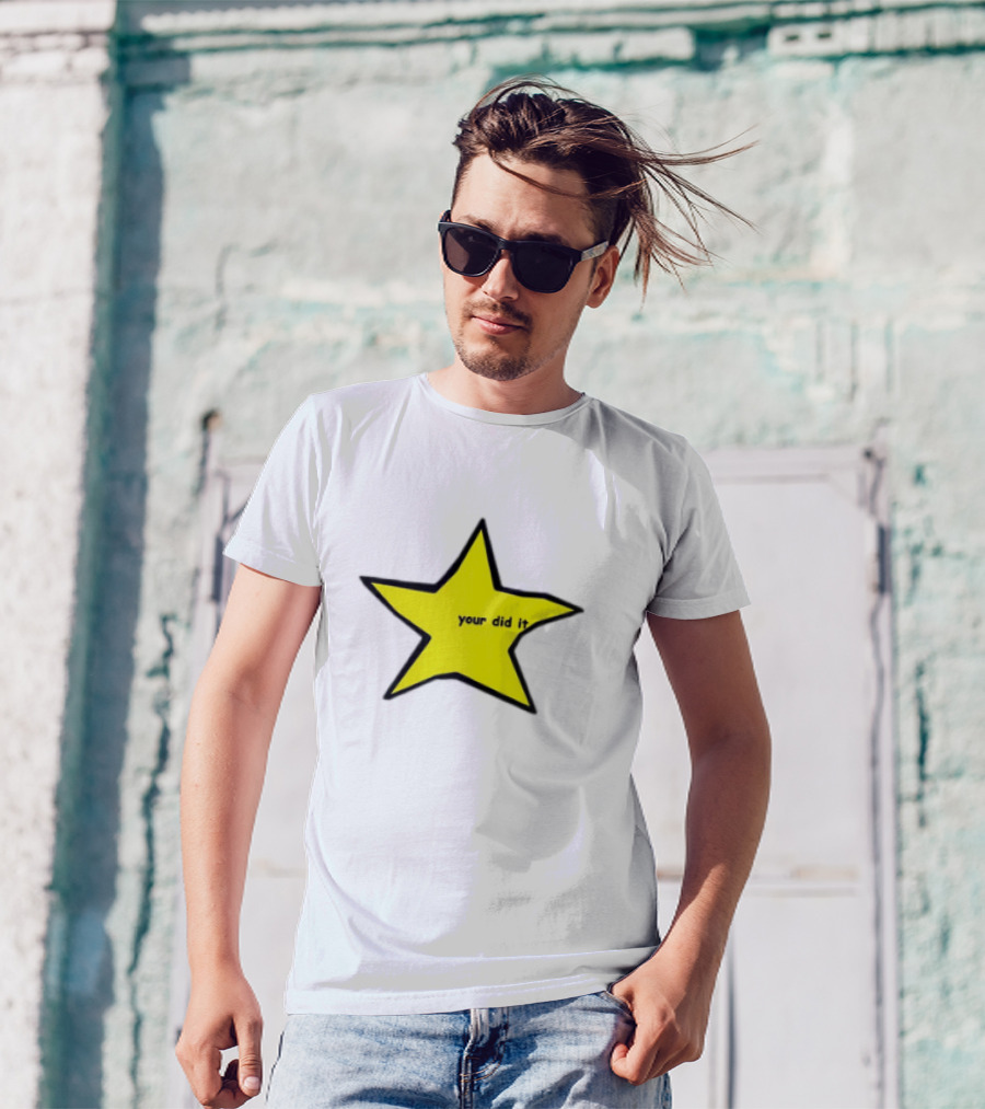 Your Did It Star T-Shirt