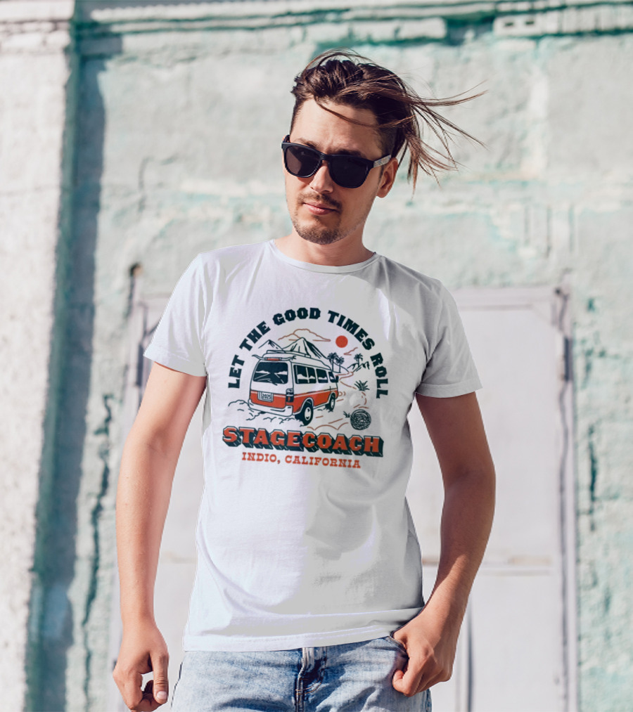 Let The Good Times Roll Stagecoach Indio California 2025 T-Shirt