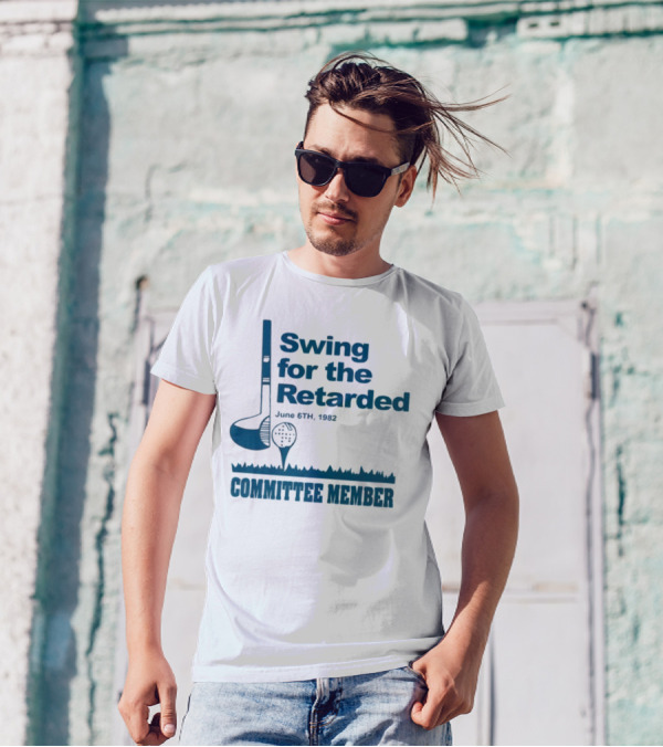 Swing For The Retarded June 6th 1962 Committee Member T-Shirt
