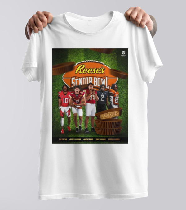 Tai Felton Jayden Higgins Jalen Travis Kobe Hudson Barryn Sorrell 2025 Reese’s Senior Bowl Mobile AL T-Shirt