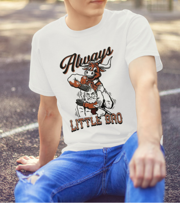 Always Little Bro Texas Longhorns Mascot T-Shirt