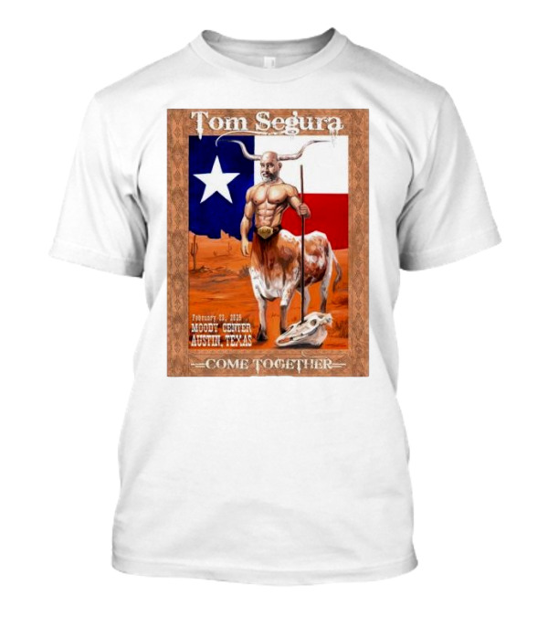 Tom Segura February 23 2024 Moody Center Austin Texas Come Together Texas Flag Longhorn Graphic T-Shirt