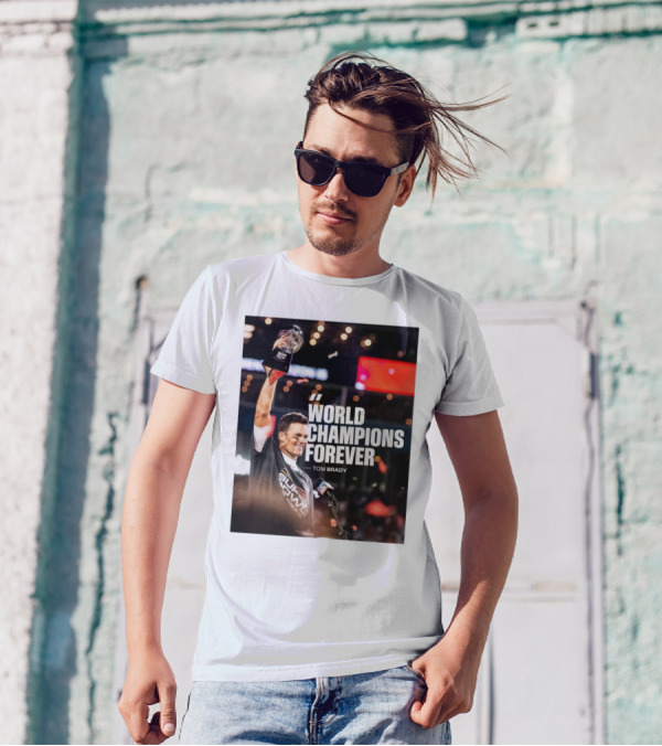 World Champions Forever Tom Brady Buccaneers Super Bowl Celebration T-Shirt