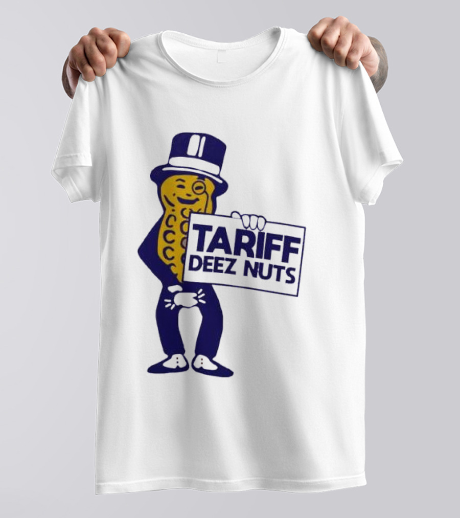 Tariff Deez Nuts Mr Peanut Trump Tariff Top Hat Cane Winking T-Shirt