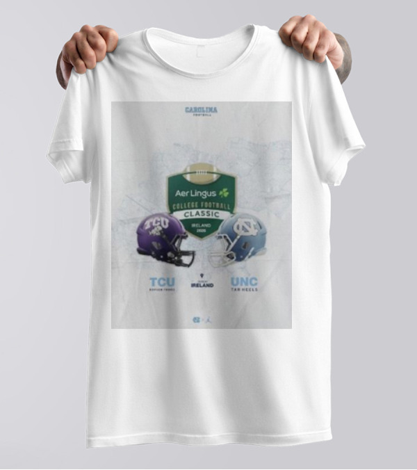 Aer Lingus College Football Classic Ireland 2026 TCU Horned Frogs Vs UNC Tar Heels T-Shirt