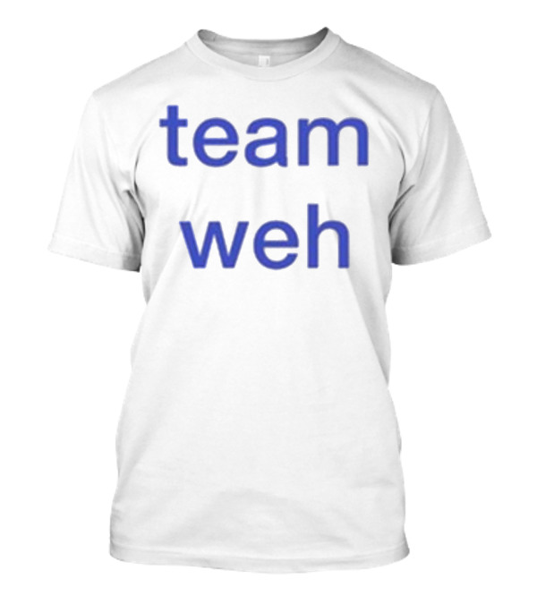 Team Weh T-Shirt