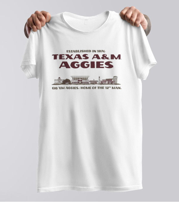 Texas A&M Aggies Established 1876 Gig 'Em Aggies Home Of The 12th Man T-Shirt