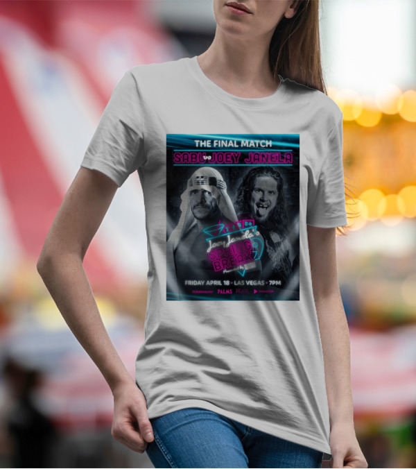 The Final Match Sabu Vs Joey Janela Spring Break 9 Las Vegas April 18 2025 7PM T-Shirt
