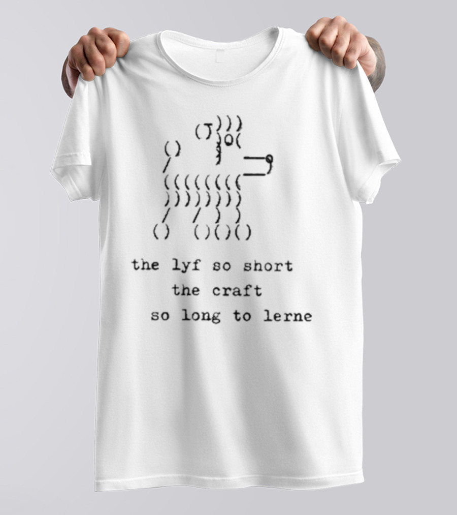 The Lyf So Short The Craft So Long To Lerne Medieval-Inspired Canine Line Art Typography T-Shirt