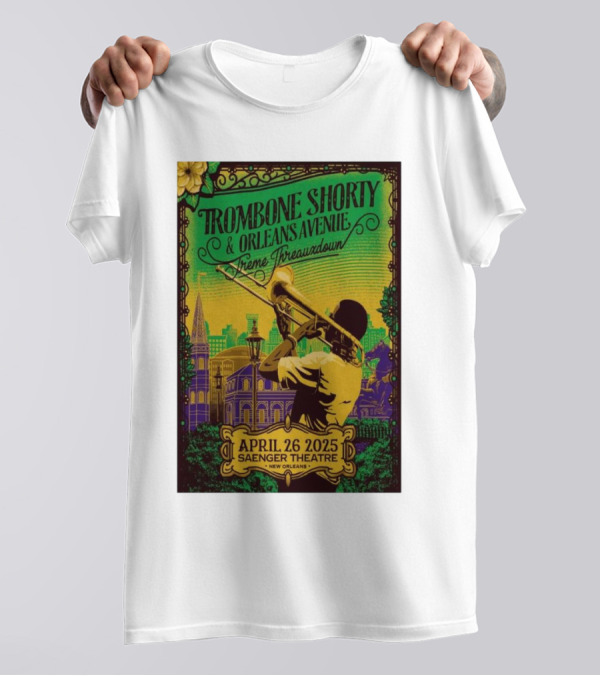 Trombone Shorty & Orleans Avenue Treme Threauxdown April 26 2025 Saenger Theatre New Orleans T-Shirt