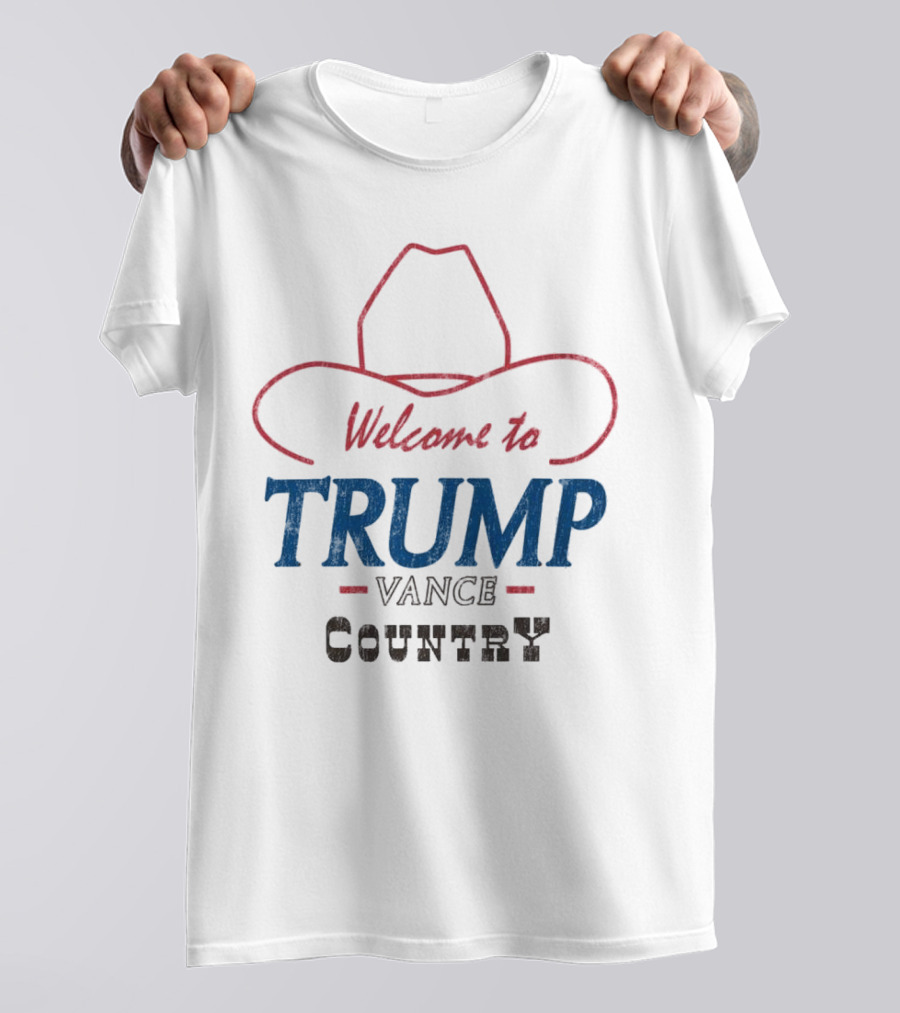 Welcome To Trump Vance Country Cowboy Hat Edition T-Shirt