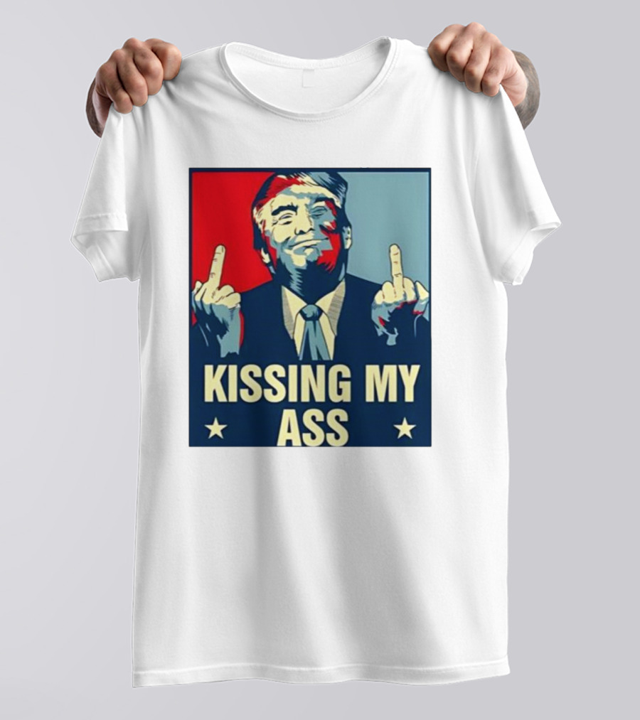 Trump Middle Fingers Red Blue Kissing My Ass T-Shirt