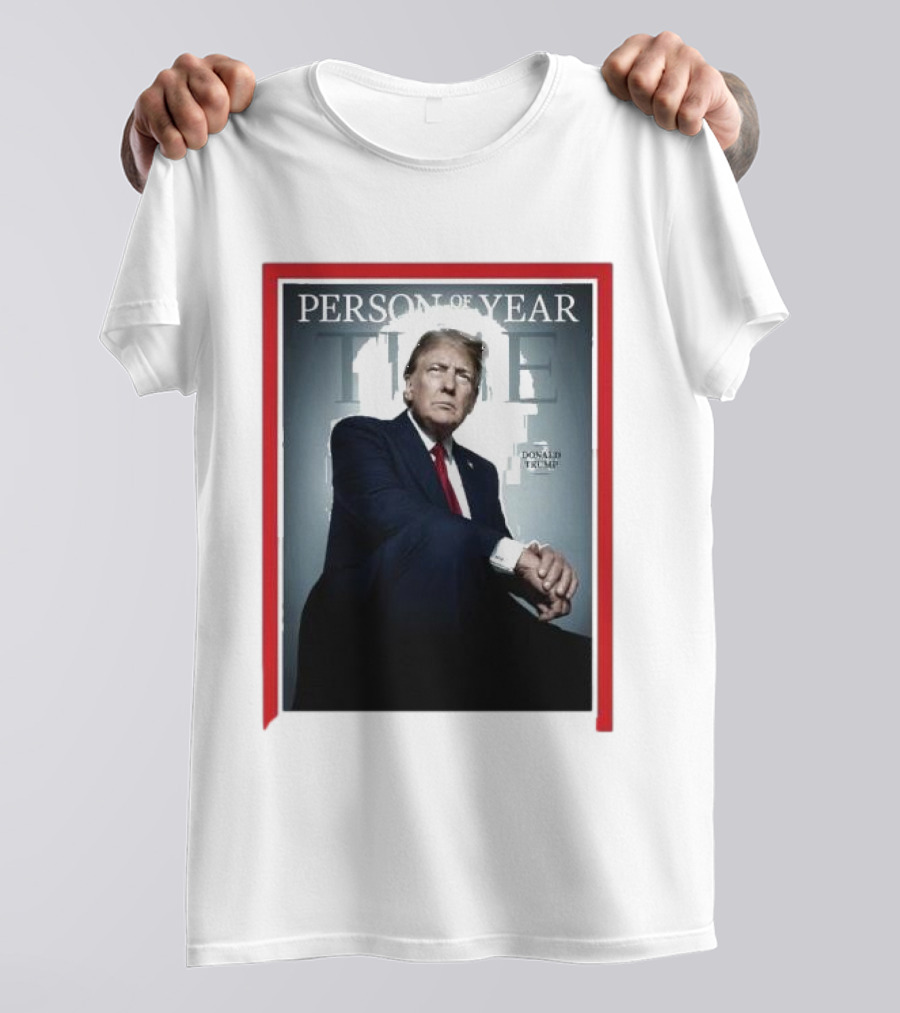 TIME Trump Person Of The Year Donald Trump T-Shirt